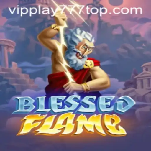 Discover the Exciting World of BlessedFlame: Your Ultimate Guide to Gameplay and Strategy